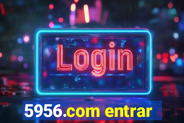 5956.com entrar